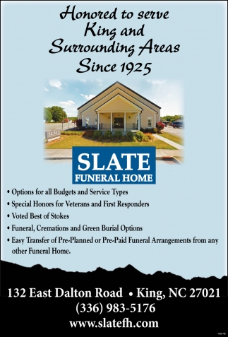 Honored To Serve King And Surrounding Areas Since 1925, Slate Funeral